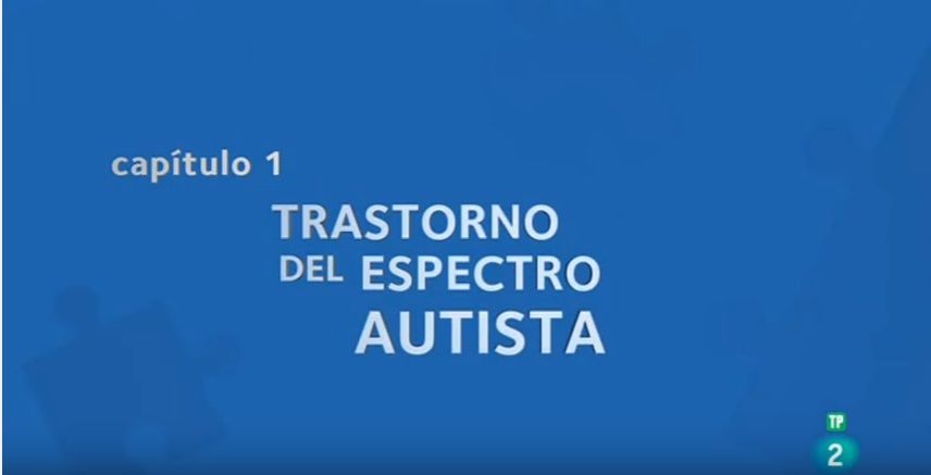 Los Trastornos del Espectro del Autismo en ‘La Aventura del Saber’ de La 2 de TVE