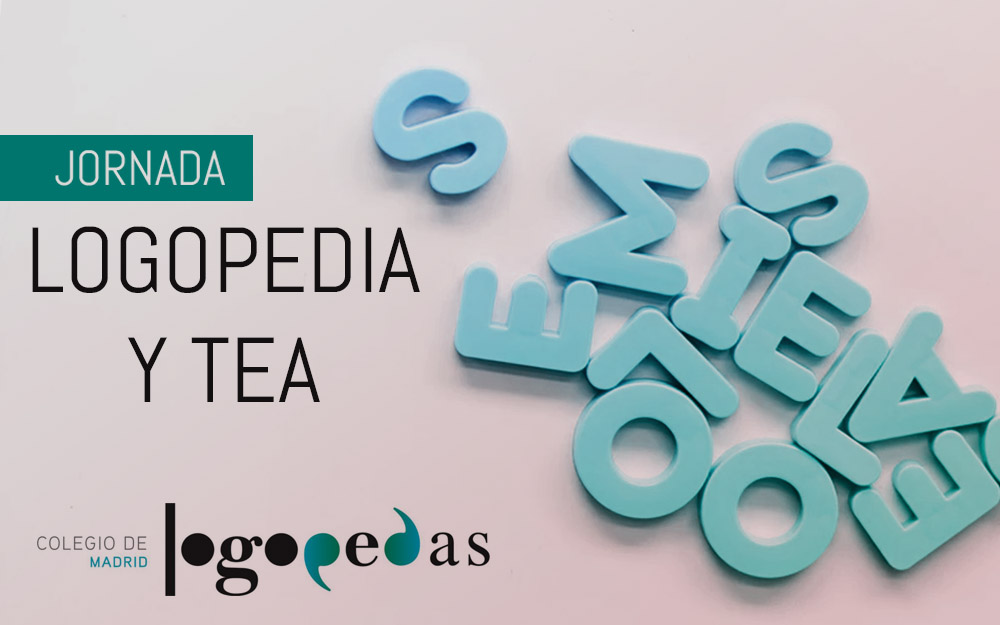 Jornada Logopedia y TEA, organizada por el Colegio de Logopedas de Madrid