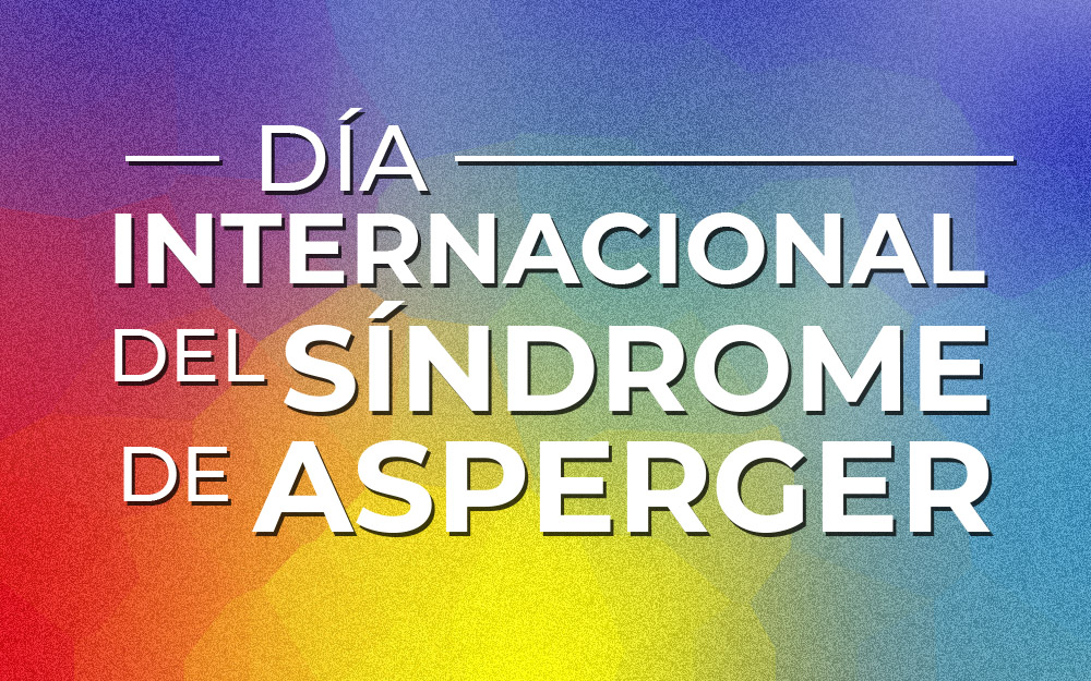 18 de febrero – Día Internacional del Síndrome de Asperger