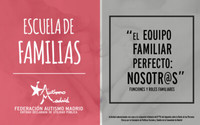 Nuevo taller de la Escuela de Familias: «El equipo familiar perfecto: Nosotr@s. (Funciones y roles familiares)»