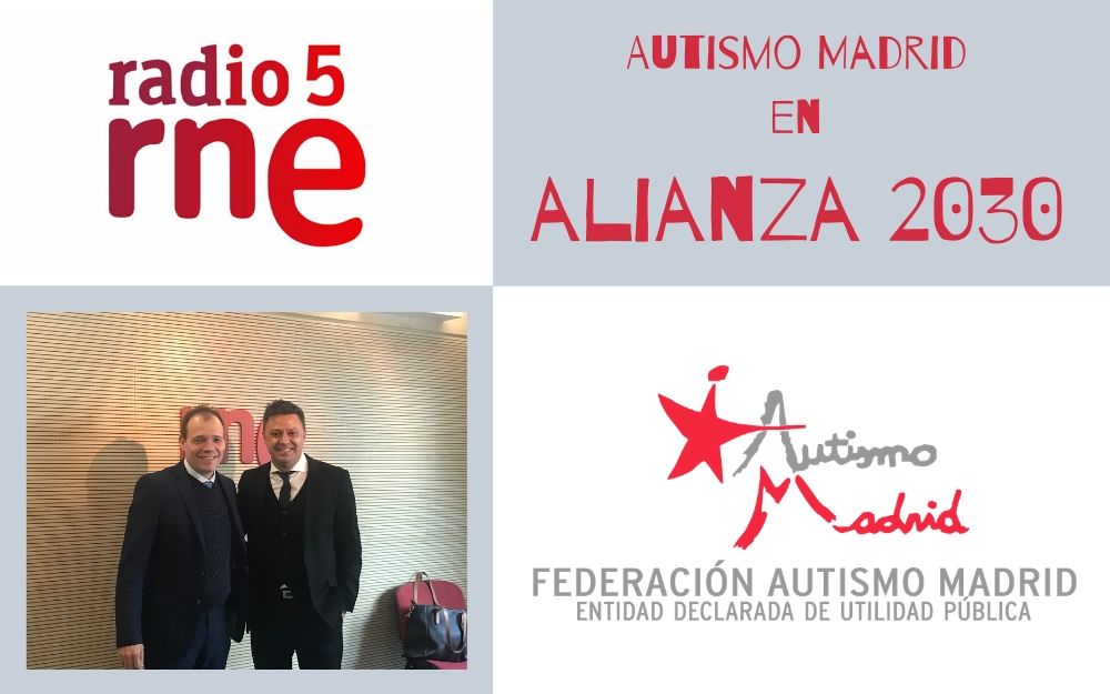 Autismo Madrid en el programa Alianza 2030 de Radio 5 RNE