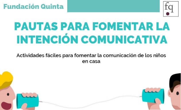 Actividades fáciles para fomentar la la comunicación de los niños en casa ofrecido por Fundación Quinta