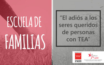 Taller de la Escuela de Familias: «El adiós a los seres queridos de personas con TEA»
