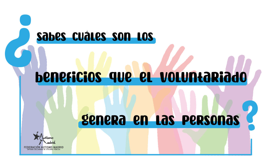 ¿Sabes cuáles son los beneficios que el voluntariado genera en las personas?