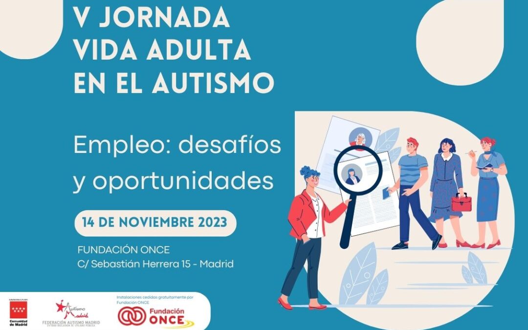 Programa V Jornada Vida adulta en el autismo: «Empleo: desafíos y oportunidades»