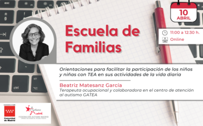 Escuela de familias – «Orientaciones para facilitar la participación de los niños y niñas con TEA en sus actividades de la vida diaria»