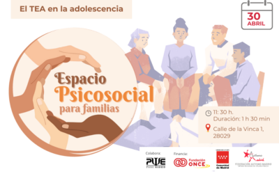 Espacio psicosocial para familias – 30 de abril – «El TEA en la adolescencia»