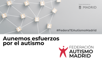 ¿Quieres que tu entidad se una a la Federación Autismo Madrid?