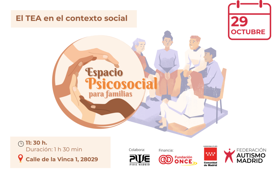 Espacio psicosocial para familias - 29 de octubre - «El TEA en el contexto social»