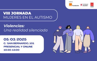 Ya tenemos fecha para la VIII Jornada Mujeres en el Autismo «Violencias: una realidad silenciada»