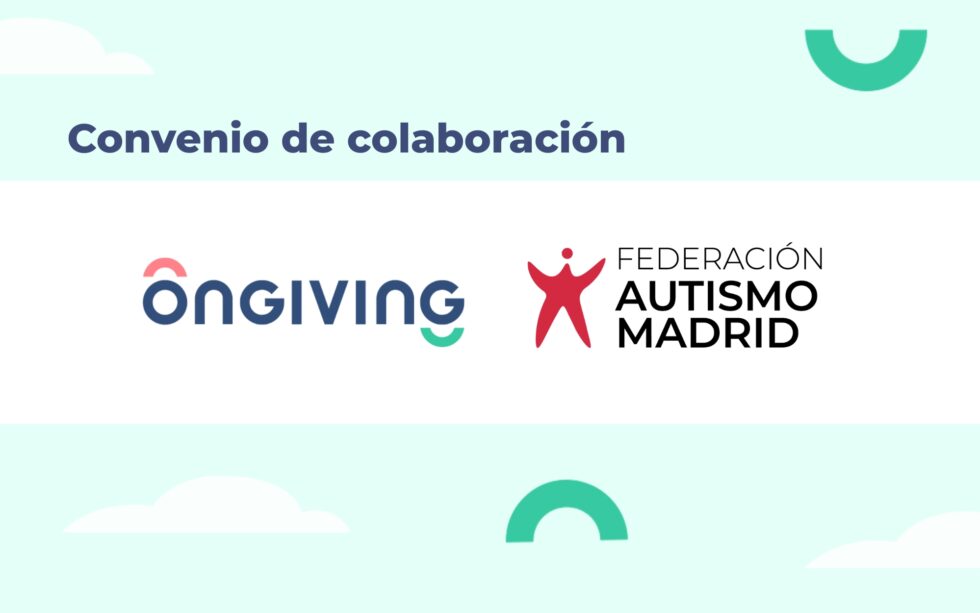 Federación Autismo Madrid firma un acuerdo de colaboración con Ongiving ...