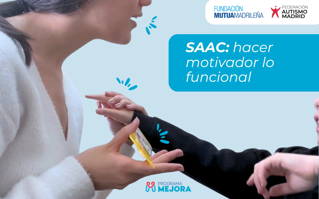 Los Sistemas Aumentativos y Alternativos de Comunicación (SAAC): hacer motivador lo funcional
