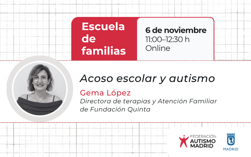 Próximo taller de nuestra Escuela de Familias titulado «Acoso escolar y autismo» el 6 de noviembre