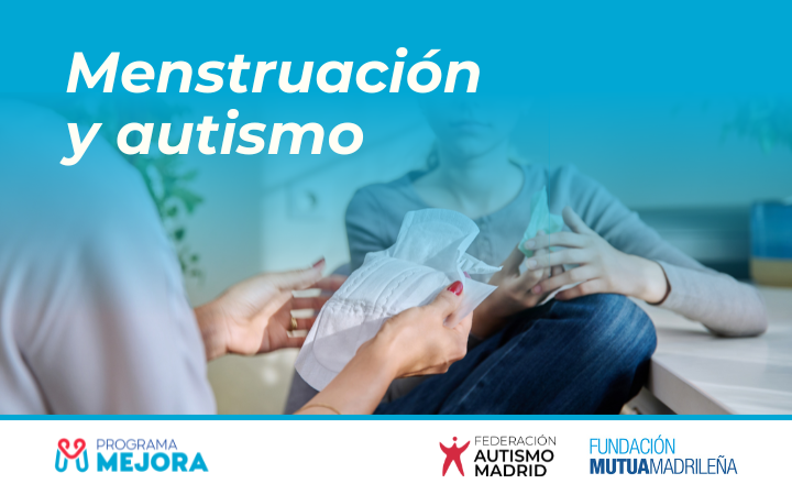 Menstruación y autismo – Programa Mejora