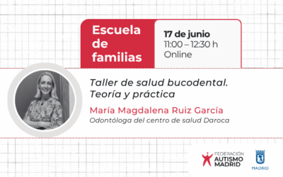 Próximo taller de nuestra Escuela de Familias: «Salud bucodental. Teoría y práctica» el 17 de junio