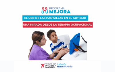 El uso de las pantallas en el autismo: una mirada desde la Terapia Ocupacional