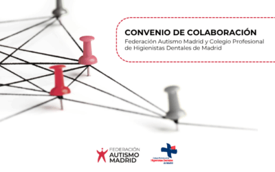 Federación Autismo Madrid renueva su convenio de colaboración con el Colegio Profesional de Higienistas Dentales de la Comunidad de Madrid